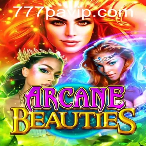 Exploring the Enchanting World of ArcaneBeauties and the Thrill of 777PA